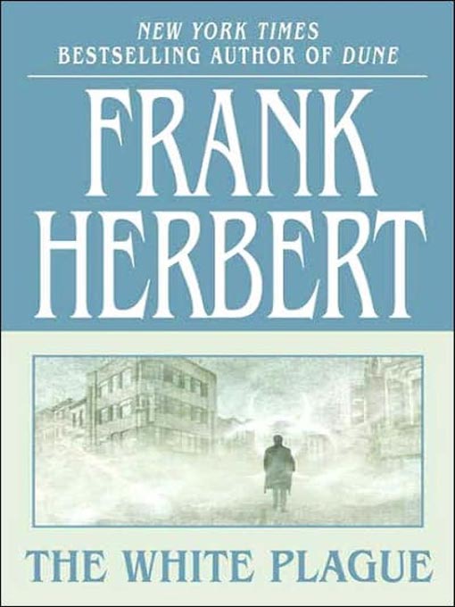 Title details for The White Plague by Frank Herbert - Available